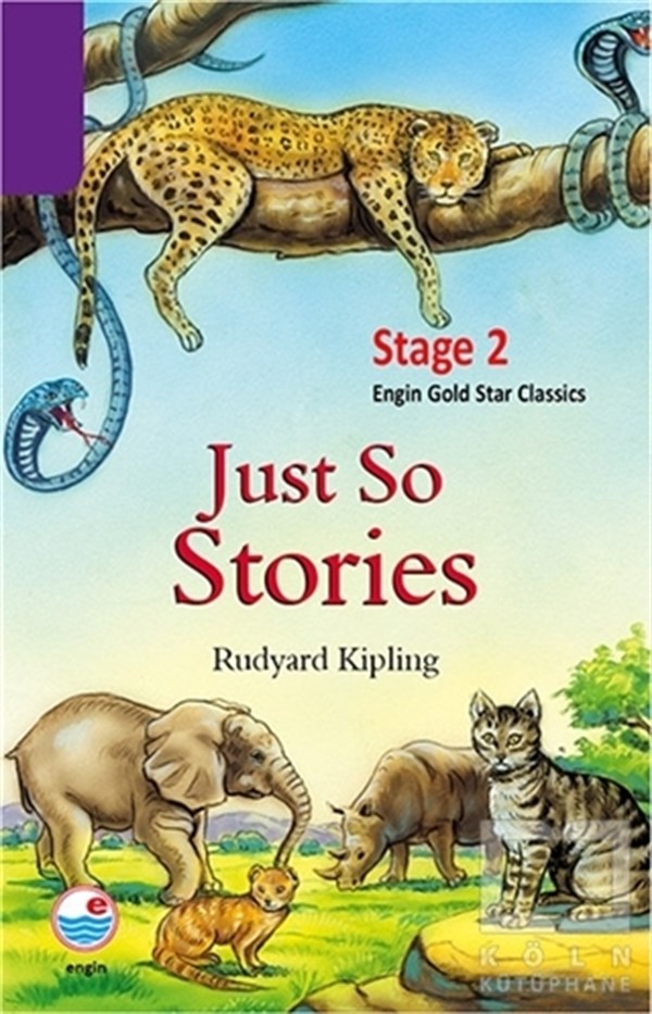 Rudyard KiplingHikayelerJust so Stories  (Stage 2)