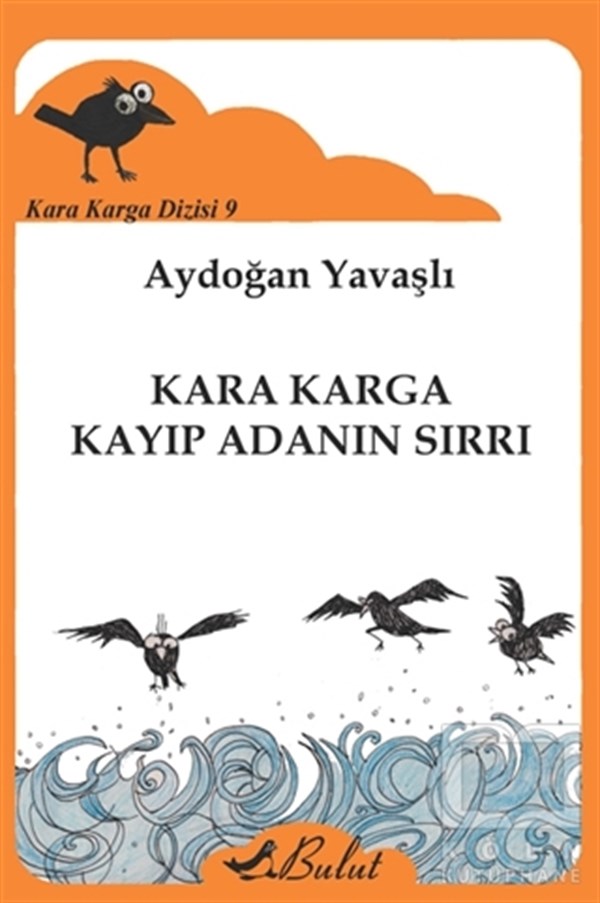 Aydoğan YavaşlıHikayelerKara Karga Dizisi - 9 / Kara Karga Kayıp Adanın Sırrı