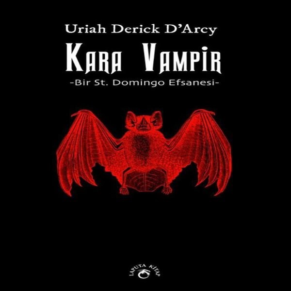 Uriah Derick D'arcyKorku Kitapları & Gerilim KitaplarıKara Vampir - Bir St. Domingo Efsanesi