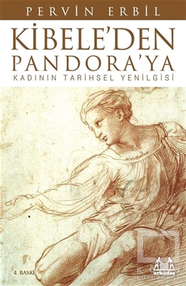 Pervin ErbilDiğerKibele’den Pandora’ya Kadının Tarihsel Yenilgisi