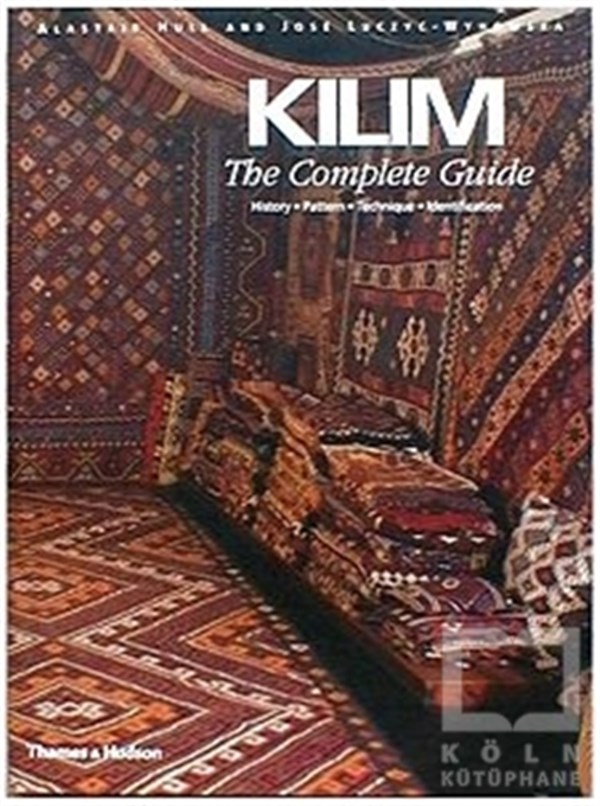 Alastair HullKültür TarihiKilim : The Complete Guide