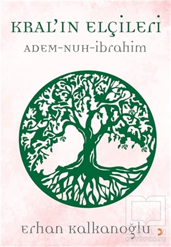 Erhan KalkanoğluYaratılışKral’ın Elçileri / Adem - Nuh - İbrahim