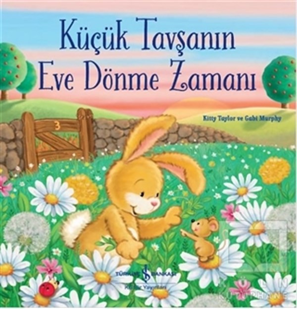 Kitty TaylorOkul Öncesi Çocuk KitaplarıKüçük Tavşanın Eve Dönme Zamanı
