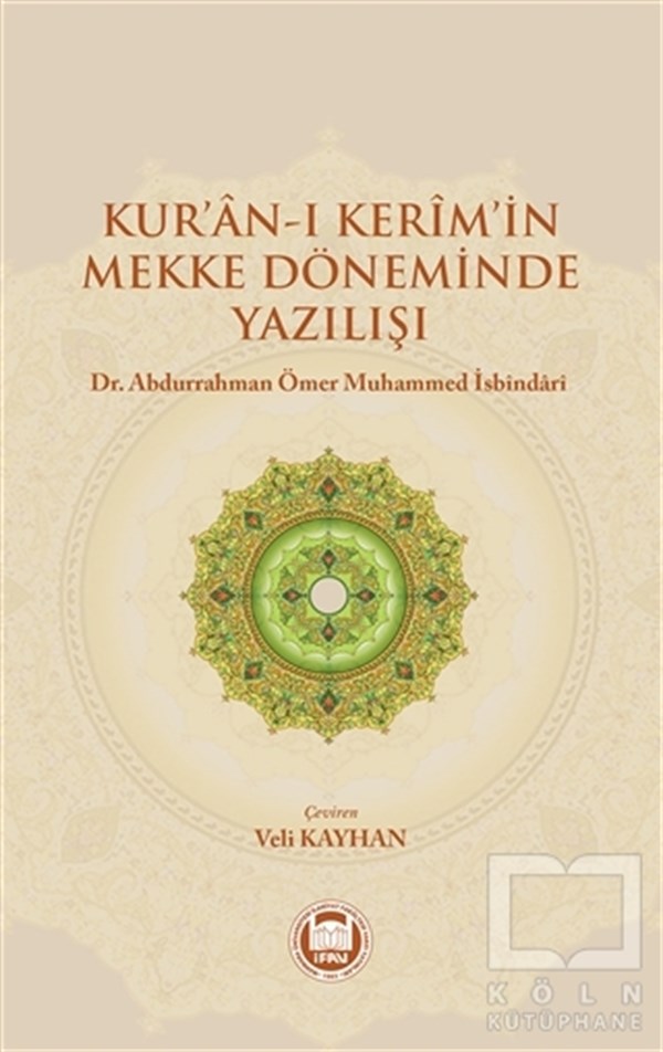 Abdurrahman Ömer Muhammed İsbindariKuran ve Kuran ÜzerineKur'an-ı Kerim'in Mekke Döneminde Yazılışı