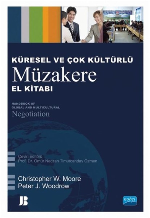 Christopher W. MooreEğitimKüresel ve Çok Kültürlü Müzakere El Kitabı