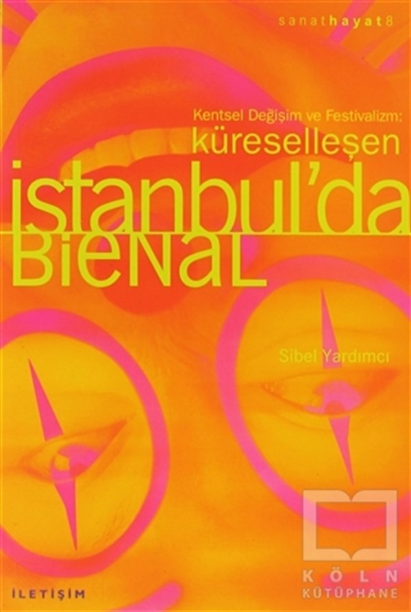 Sibel YardımcıDiğerKüreselleşen İstanbul’da Bienal