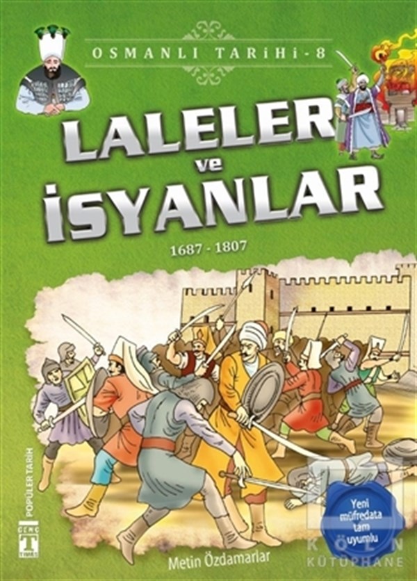 Metin ÖzdamarlarHikayelerLaleler ve İsyanlar - Osmanlı Tarihi 8