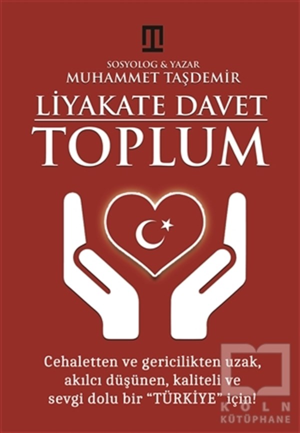 Muhammet TaşdemirTürkiye ve Cumhuriyet Tarihi KitaplarıLiyakate Davet: Toplum