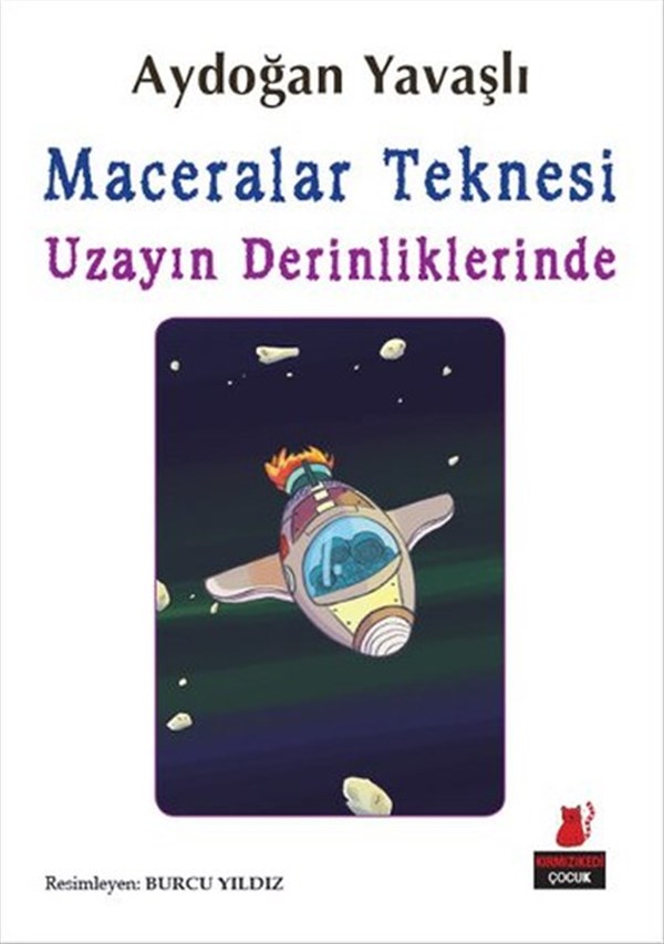 Aydoğan YavaşlıÇocuk Masal KitaplarıMaceralar Teknesi Uzayın Derinliklerinde