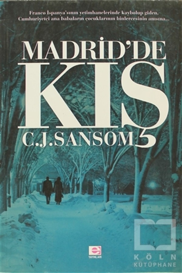 C. J. Sansomİngiliz EdebiyatıMadrid’de Kış