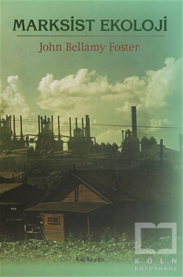 John Bellamy FosterSiyaset Felsefesi KitaplarıMarksist Ekoloji