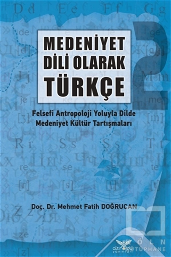M. Fatih DoğrucanTürkische WissenschaftsbücherMedeniyet Dili Olarak Türkçe - 2