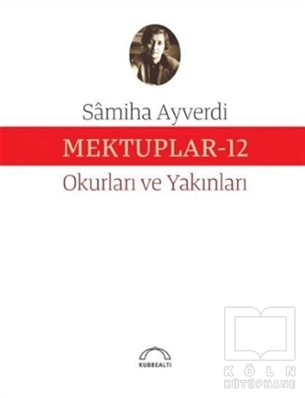 Samiha AyverdiAnı & Mektup & Günlük KitaplarıMektuplar - 12