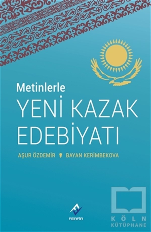 Aşur ÖzdemirAraştırma-İnceleme-ReferansMetinlerle Yeni Kazak Edebiyatı