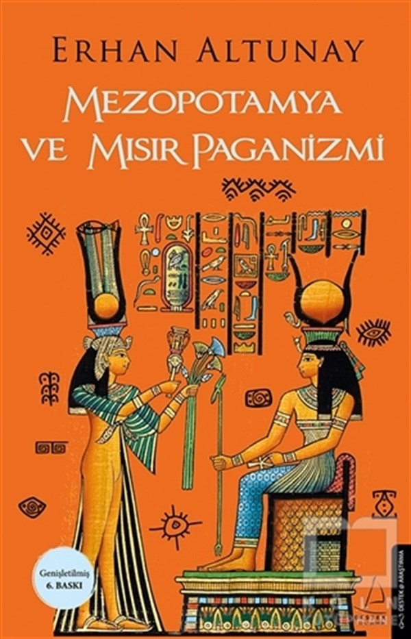 Erhan AltunayMitolojilerMezopotamya ve Mısır Paganizmi
