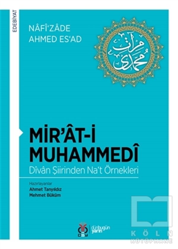 Nâfî‘zâde Ahmed Es‘adDivan Edebiyatı KitaplarıMir’at-i Muhammedi - Divan Şiirinden Na‘t Örnekleri