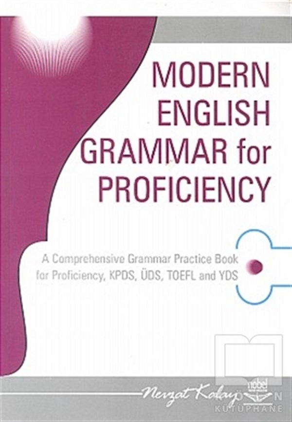 Nevzat KalayGenel KonularModern English Grammar For Proficiency Türkçe Açıklamalı Modern İngilizce Dilbilgisi