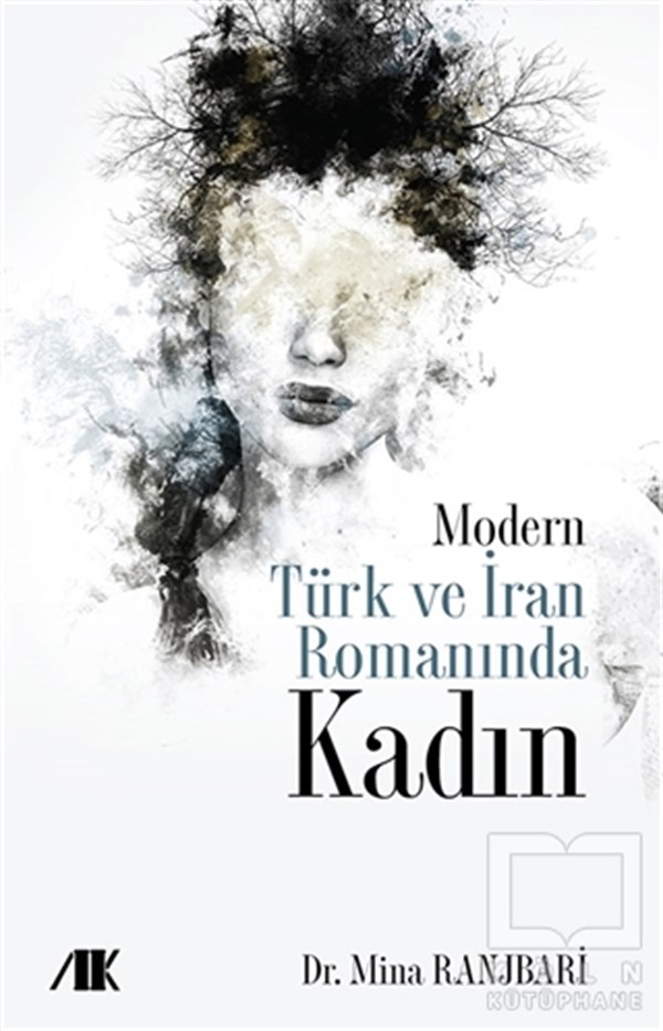 Mina RanjbariAraştırma-İnceleme-ReferansModern Türk ve İran Romanında Kadın