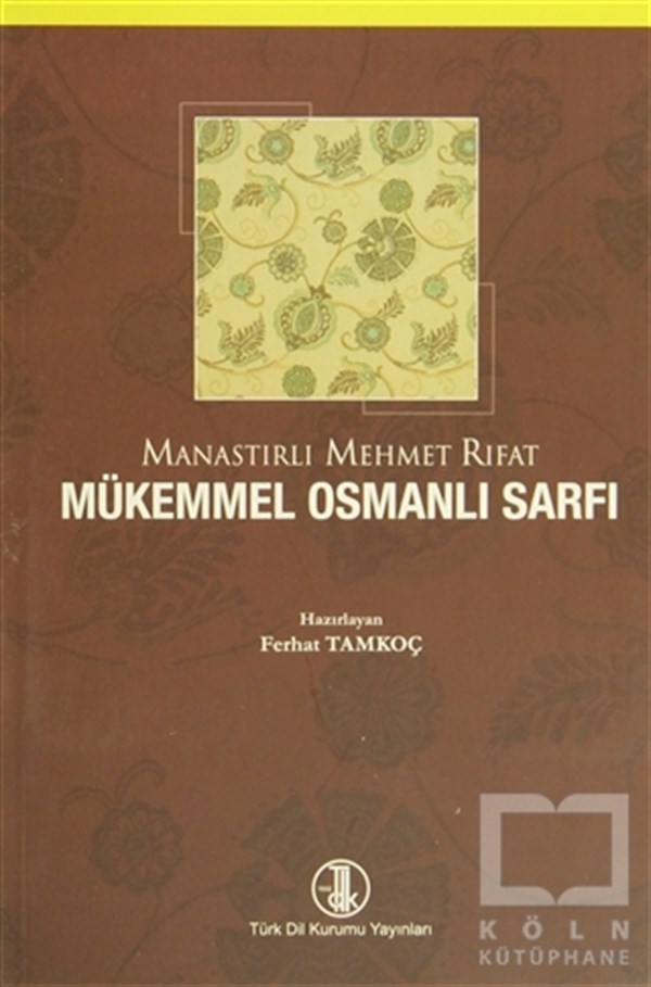 Mehmet RıfatÖnemli Olaylar ve Biyografi - OtobiyografiMükemmel Osmanlı Sarfı