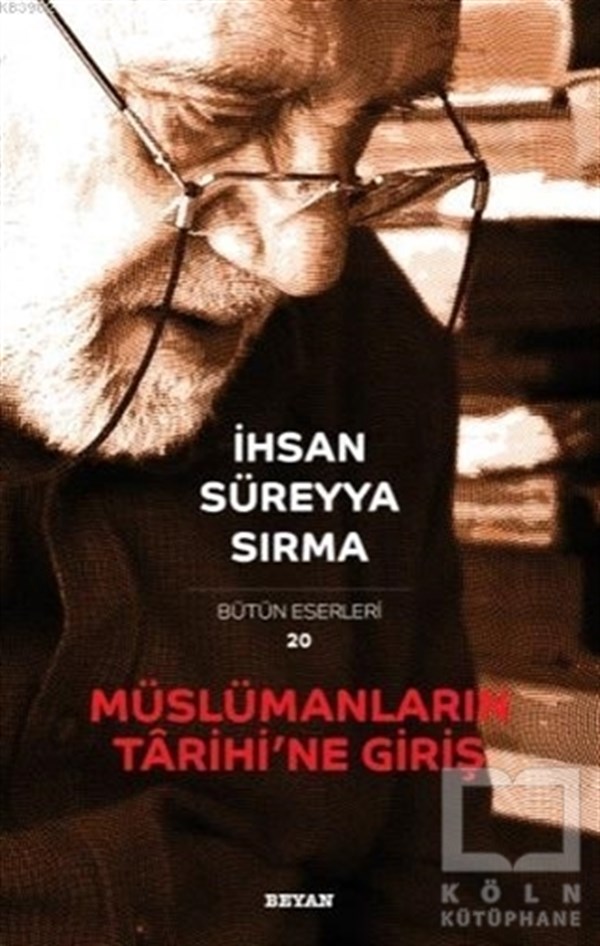İhsan Süreyya Sırmaİslam Tarihi KitaplarıMüslümanların Tarihi'ne Giriş