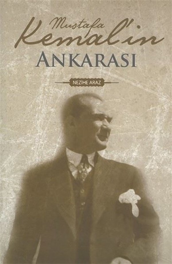 Nezihe ArazMustafa Kemal Atatürk KitaplarıMustafa Kemal'in Ankarası