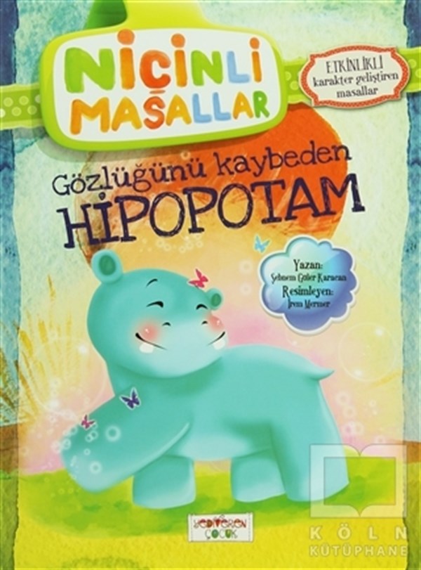 Şebnem Güler KaracanMasallarNiçinli Masallar - Gözlüğünü Kaybeden Hipopotam