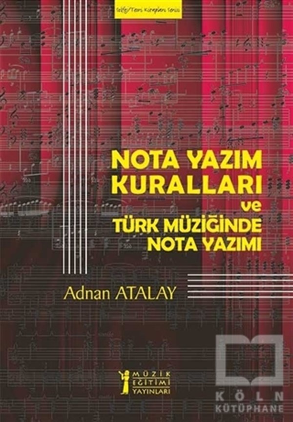 Adnan AtalayÖğrenim KitaplarıNota Yazım Kuralları ve Türk Müziğinde Nota Yazımı