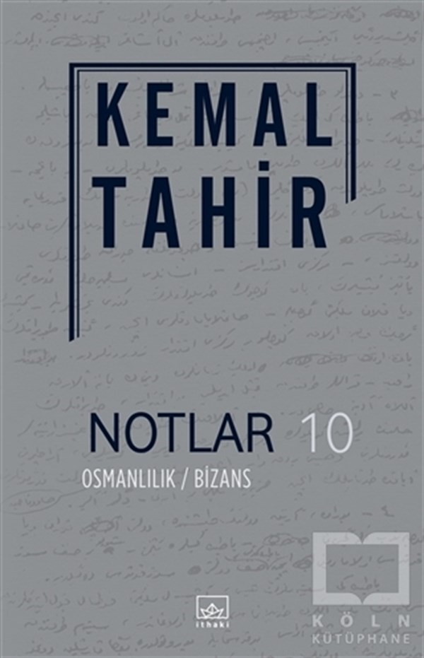 Kemal TahirAraştırma-İnceleme-ReferansNotlar 10 - Osmanlılık / Bizans
