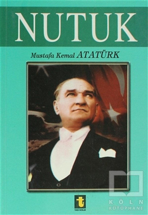 Mustafa Kemal AtatürkYakın TarihNutuk