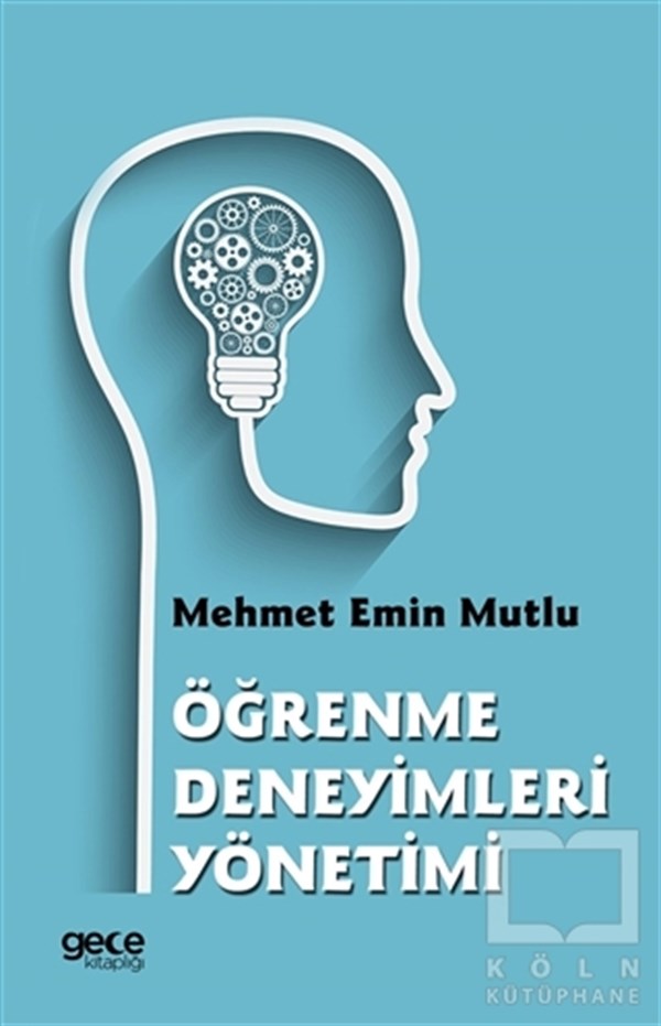 Mehmet Emin MutluBaşvuru KitaplarıÖğrenme Deneyimleri Yönetimi