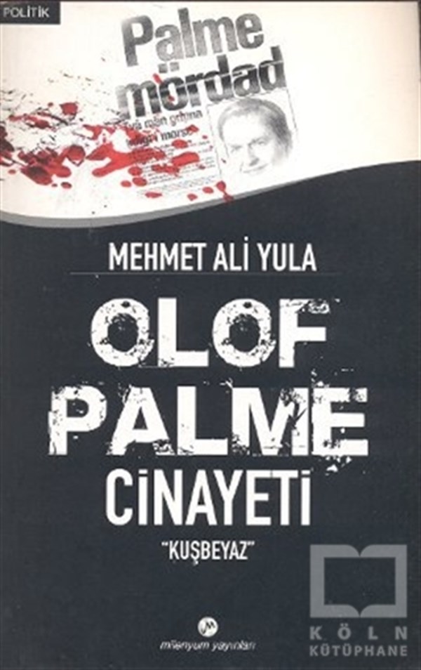 Mehmet Ali YulaTürk EdebiyatıOlof Palme Cinayeti