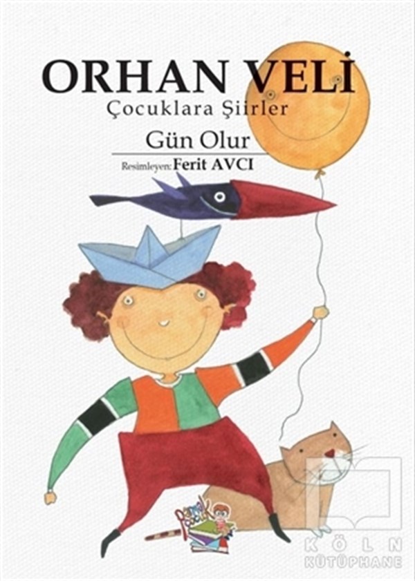 Orhan Veli KanıkGedichtsbücher für KinderOrhan Veli - Çocuklara Şiirler - Gün Olur