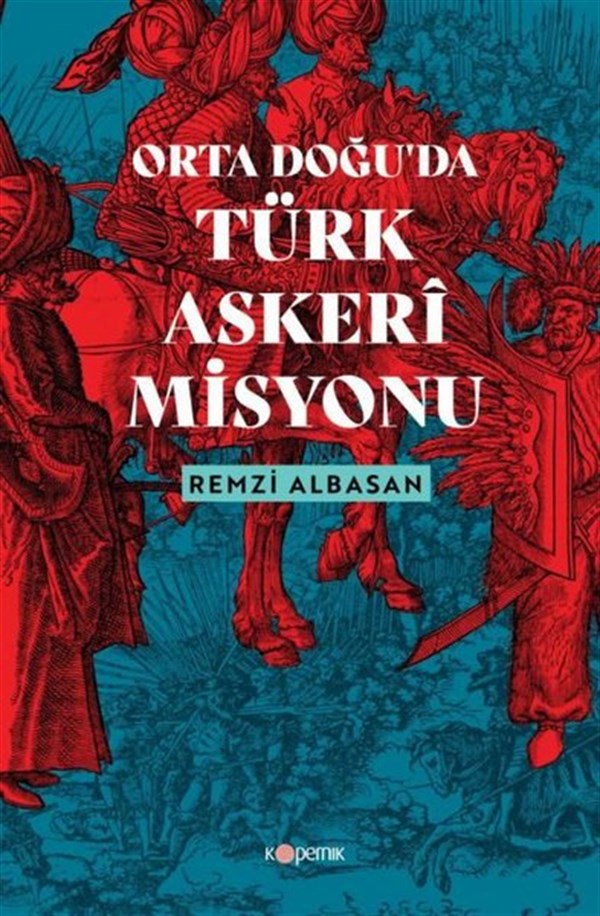 Remzi AlbasanTürkiye Siyaseti ve Politikası KitaplarıOrtadoğu'da Türk Askeri Misyonu