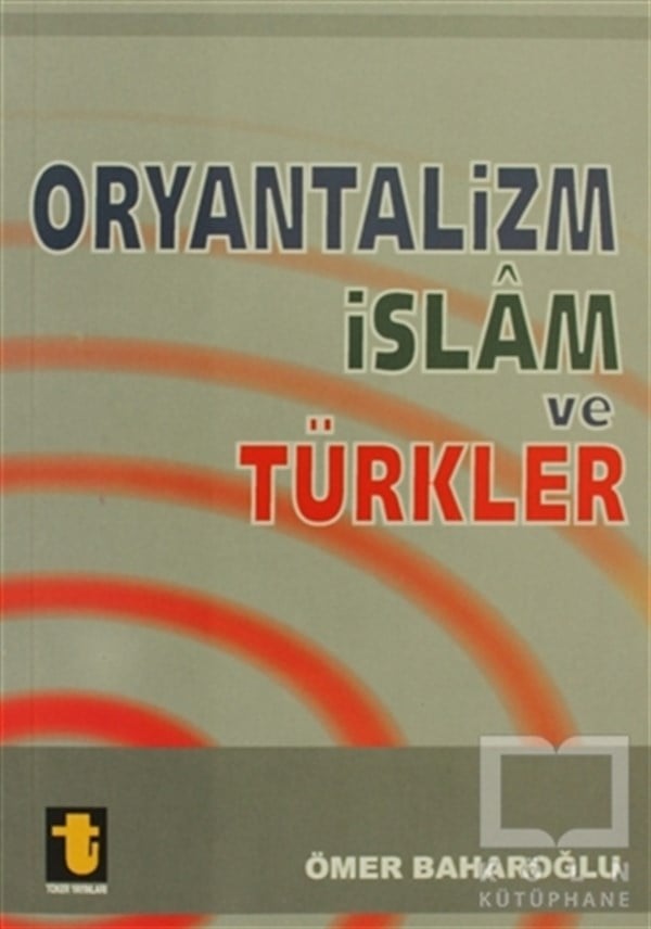 Oryantalizm İslam ve Türkler