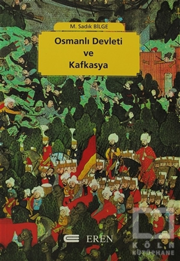 M. Sadık BilgeOsmanlı TarihiOsmanlı Devleti ve Kafkasya