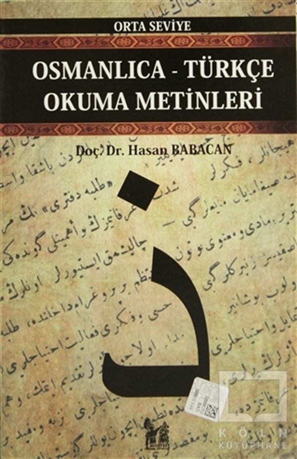 Hasan BabacanReferans - Kaynak KitapOsmanlıca-Türkçe Okuma Metinleri - Orta Seviye-1