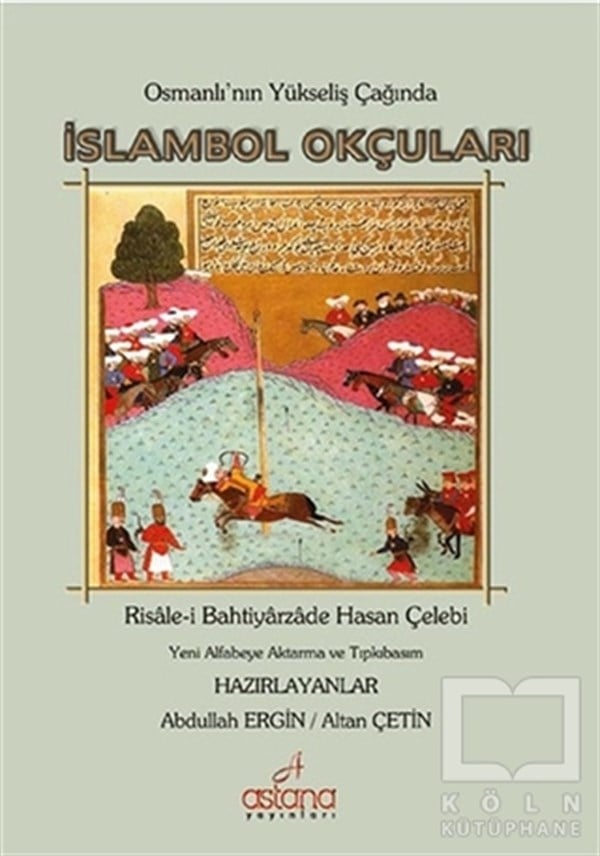 Bahtiyarzade Hasan ÇelebiOsmanlı TarihiOsmanlı'nın Yükseliş Çağında İslambol Okçuları
