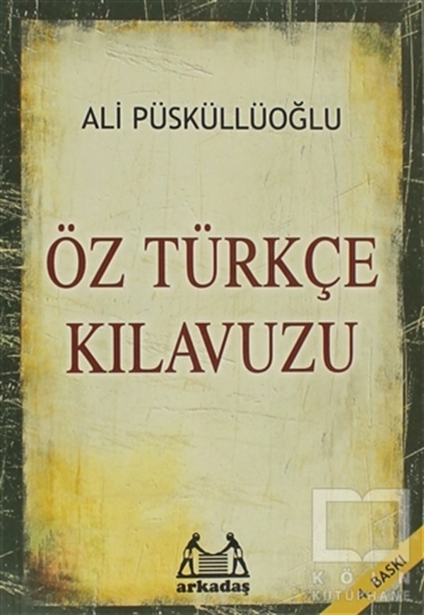 Ali PüsküllüoğluReferans - Kaynak KitapÖz Türkçe Kılavuzu