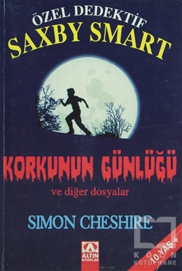 Simon CheshireRoman-ÖyküÖzel Dedektif Saxby Smart - Korkunun Günlüğü ve Diğer Dosyalar