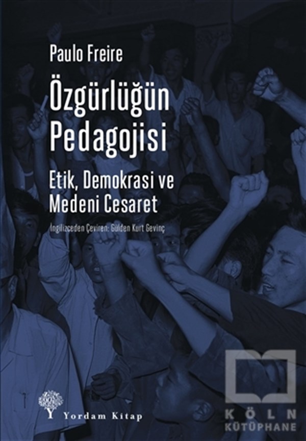 Paulo FreireEğitim PsikolojisiÖzgürlüğün Pedagojisi