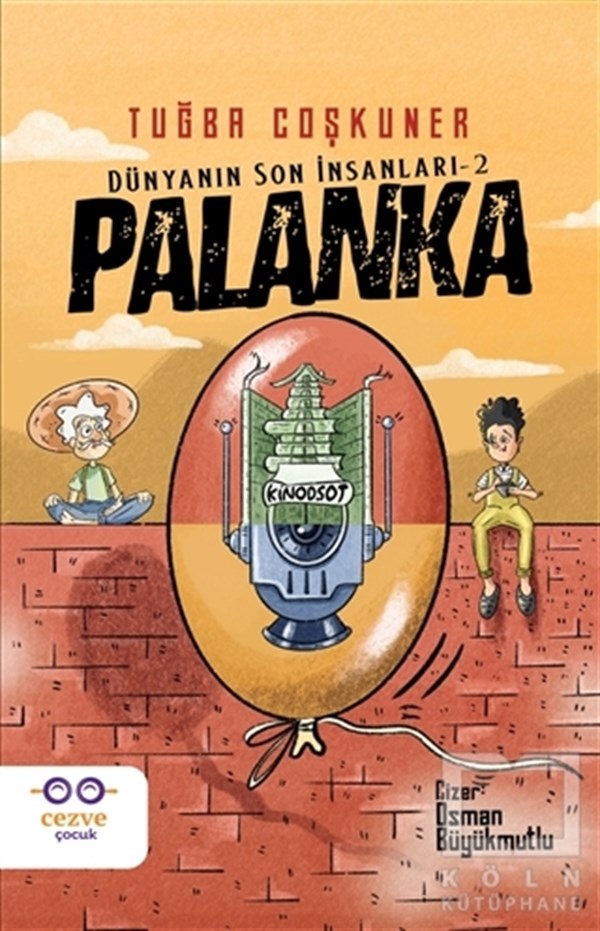 Tuğba CoşkunerÇocuk RomanlarıPalanka - Dünyanın Son İnsanları 2