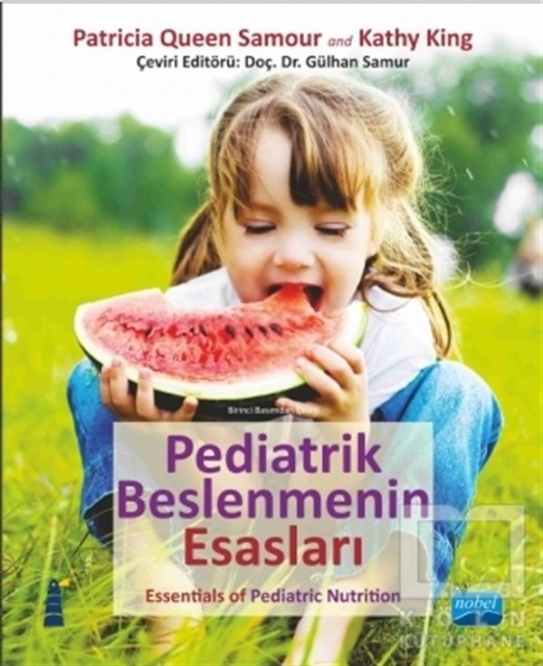 Patricia Queen SamourBeslenme ve DiyetPediatrik Beslenmenin Esasları - Essentials of Pediatric Nutrition