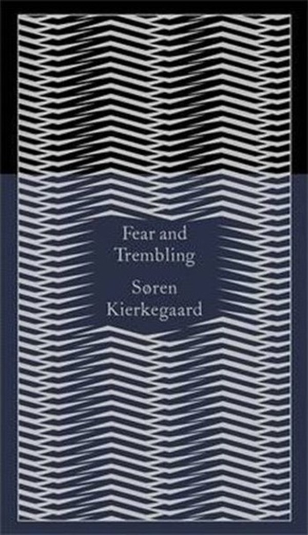Soren KierkegaardClassicsPenguin Classics Fear and Trembling