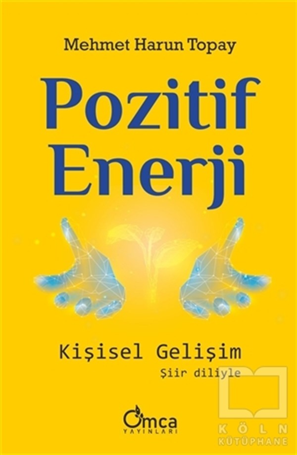 Mehmet Harun TopayKişisel Gelişim KitaplarıPozitif Enerji: Kişisel Gelişim