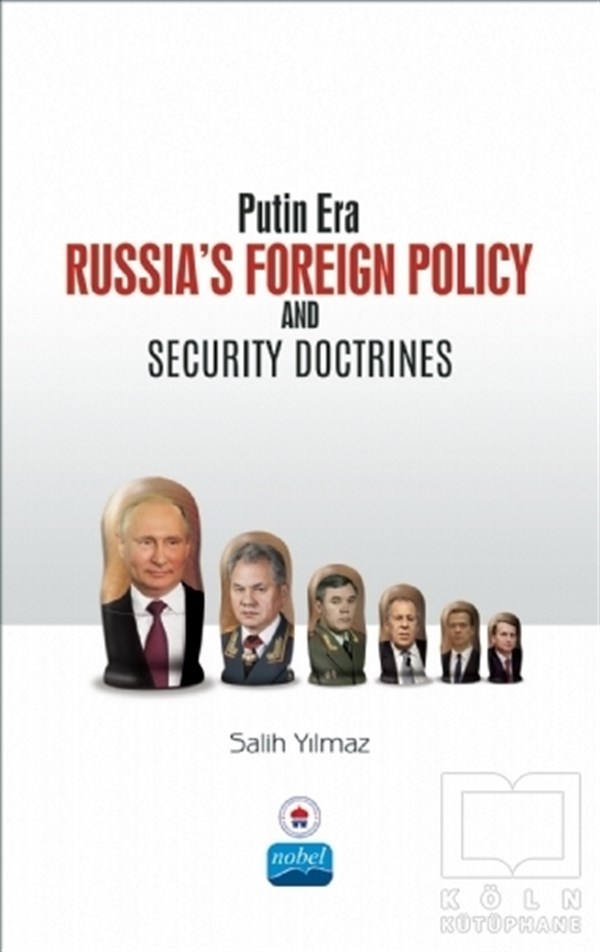 Salih YılmazAraştırma & İnceleme ve Referans KitaplarıPutin Era Russia’s Foreign Policy and Security Doctrines