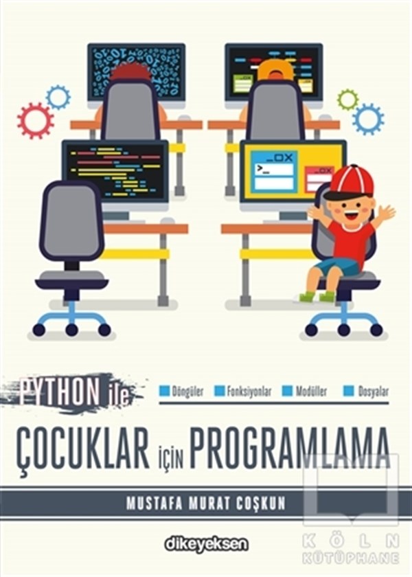 Mustafa Murat CoşkunProgramlamaPython ile Çocuklar için Programlama