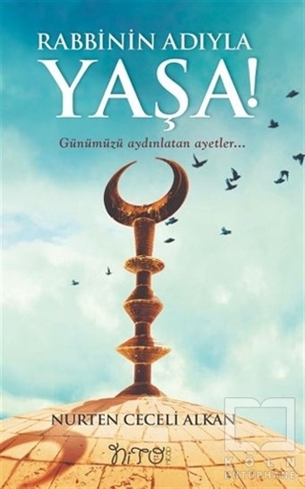 Nurten Ceceli Alkanİslami Romanlar & İslam Edebiyatı KitaplarıRabbinin Adıyla Yaşa!