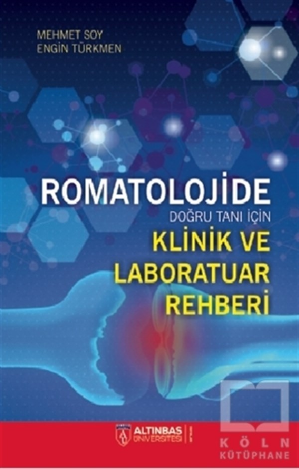 Mehmet SoyTıp Bilimleri KitaplarıRomatolojide Doğru Tanı İçin Klinik ve Laboratuar Rehberi