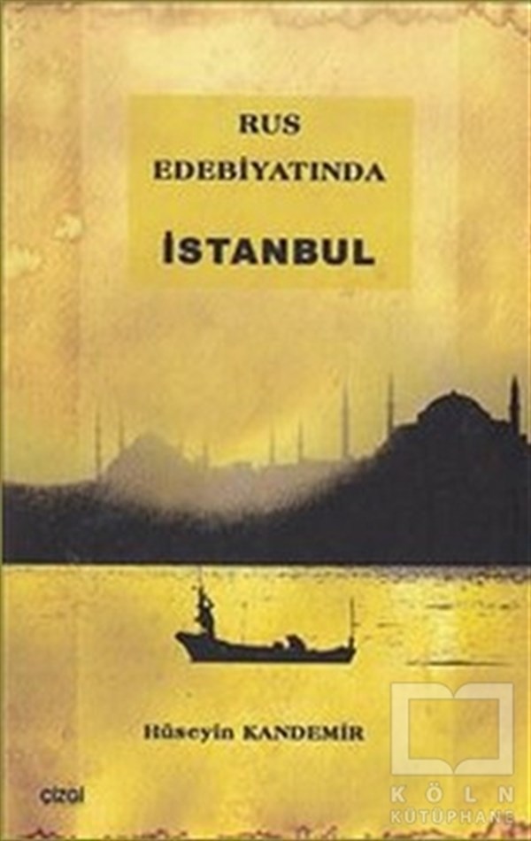 Hüseyin Kandemirİstanbul RehberiRus Edebiyatında İstanbul