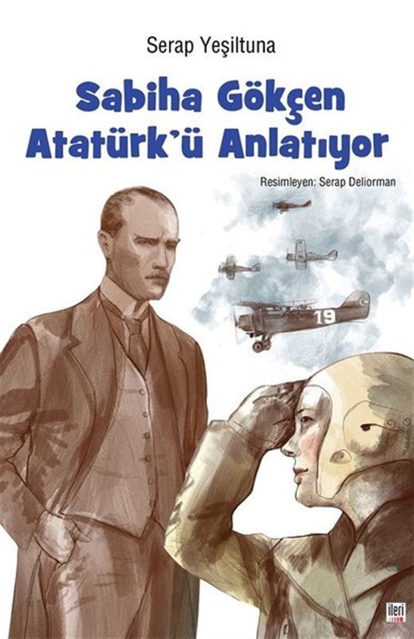 Serap YeşiltunaMustafa Kemal Atatürk KitaplarıSabiha Gökçen Atatürk'ü Anlatıyor
